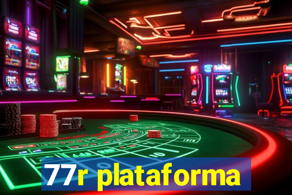 77r plataforma