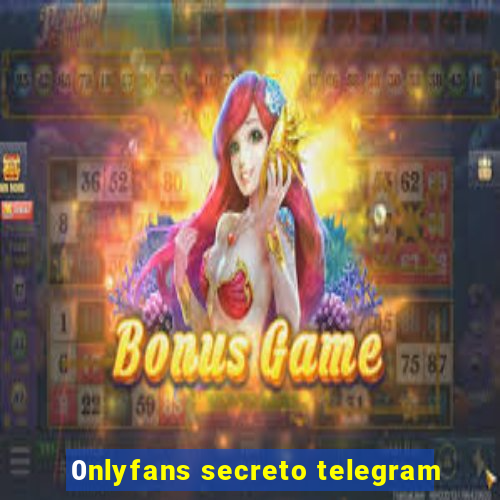 0nlyfans secreto telegram