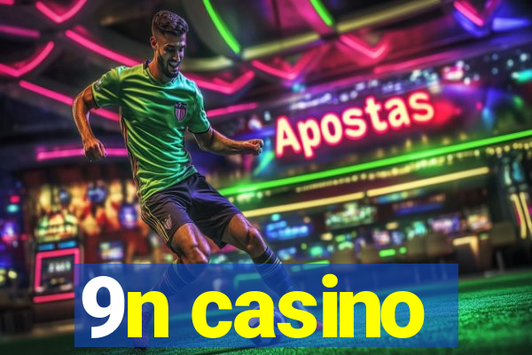 9n casino