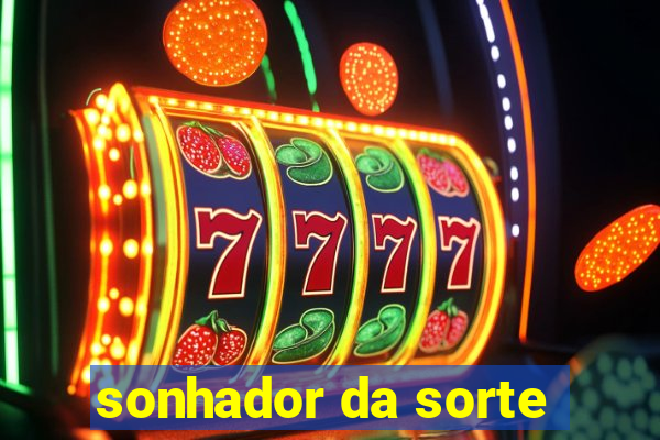 sonhador da sorte