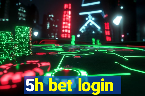 5h bet login