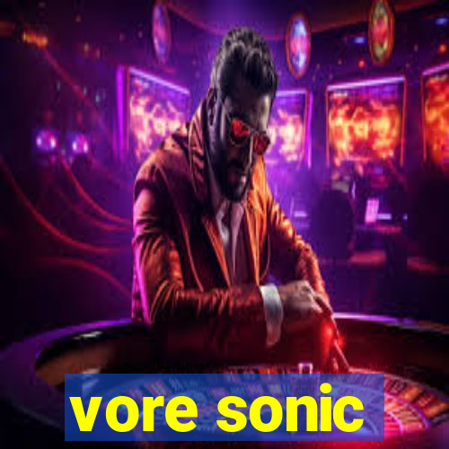 vore sonic