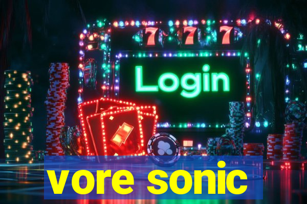 vore sonic