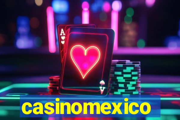 casinomexico