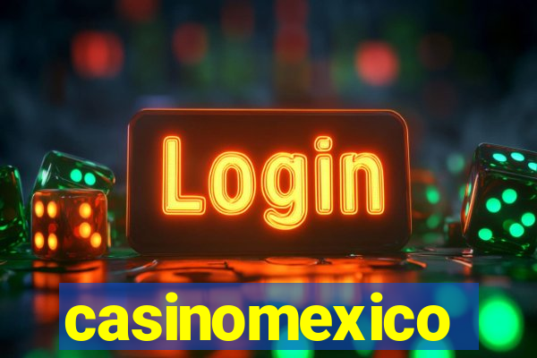 casinomexico