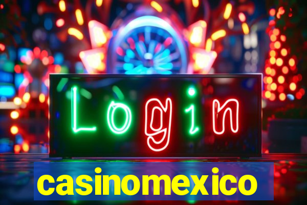 casinomexico