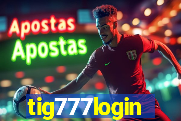 tig777login