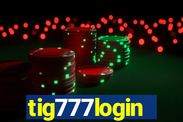 tig777login