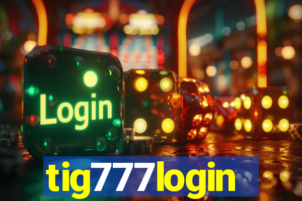 tig777login