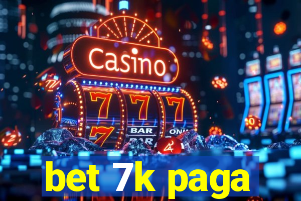 bet 7k paga