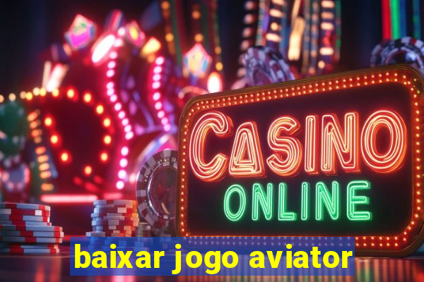 baixar jogo aviator