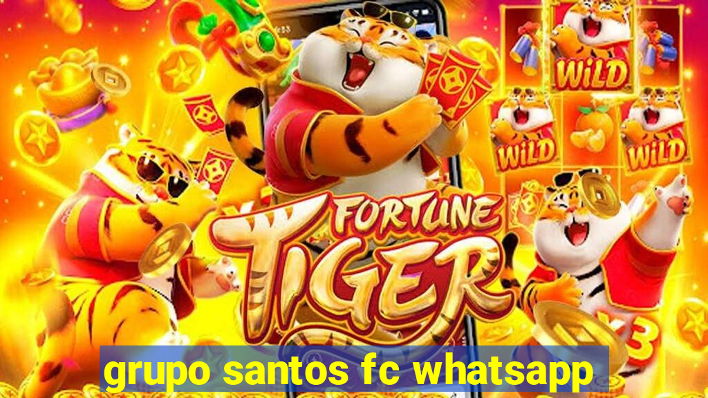 grupo santos fc whatsapp