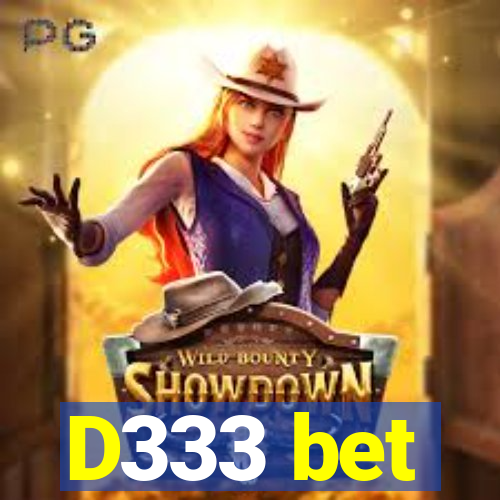 D333 bet