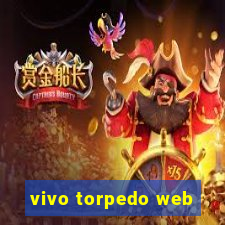 vivo torpedo web