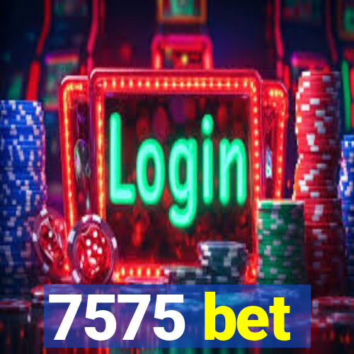 7575 bet