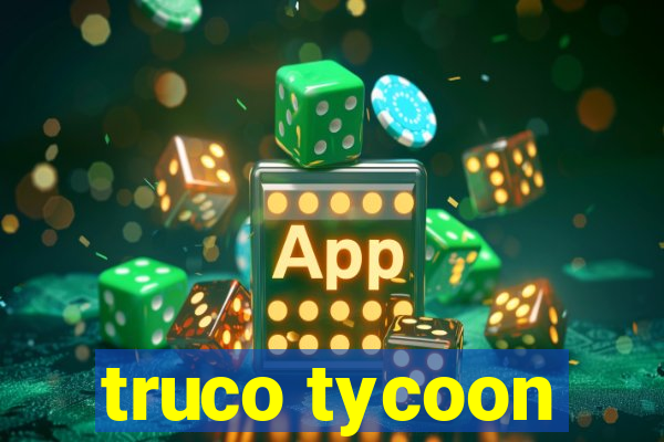 truco tycoon