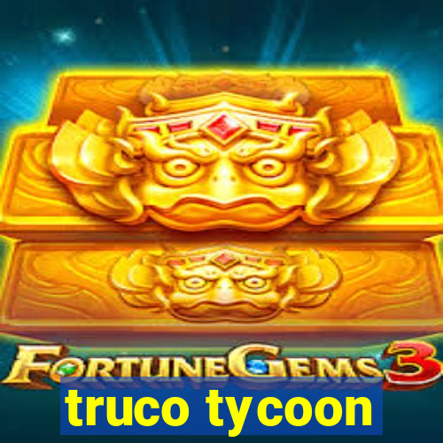 truco tycoon