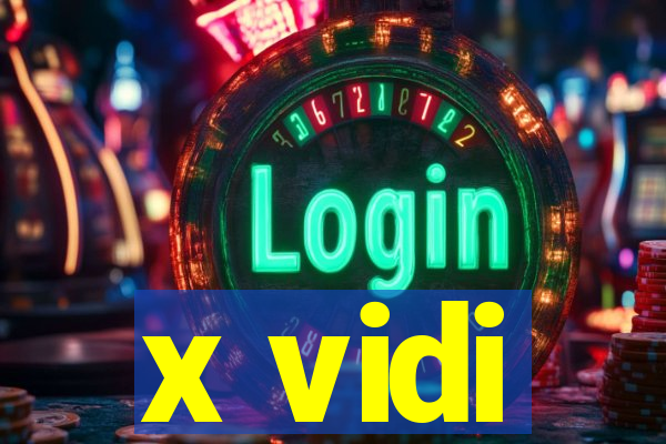 x vidi