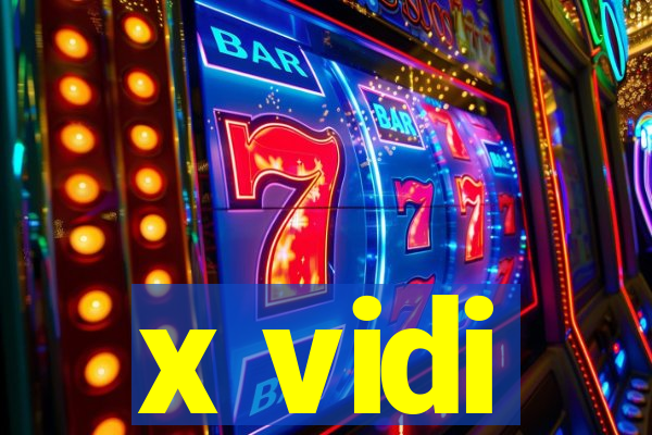 x vidi