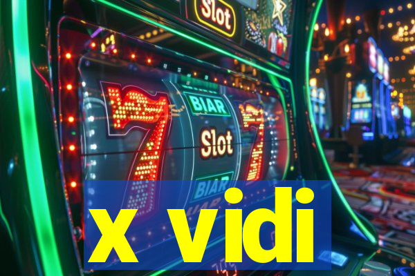 x vidi