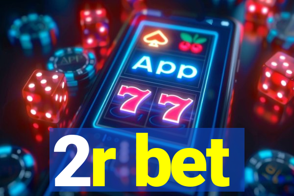 2r bet