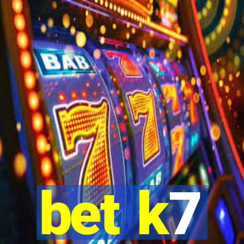 bet k7