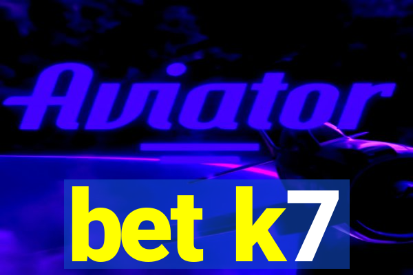 bet k7