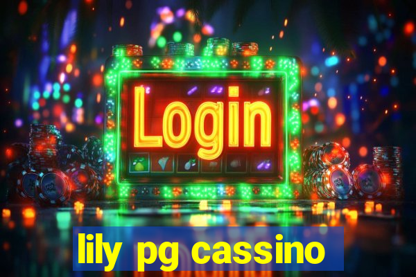 lily pg cassino