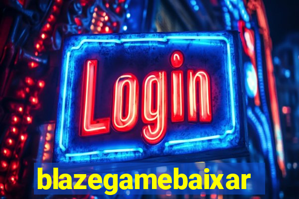 blazegamebaixar