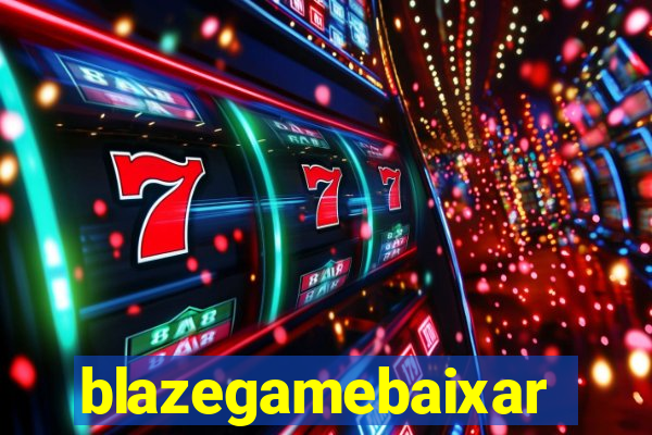 blazegamebaixar