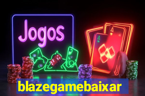 blazegamebaixar