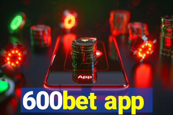 600bet app