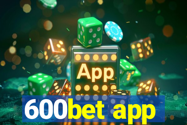 600bet app