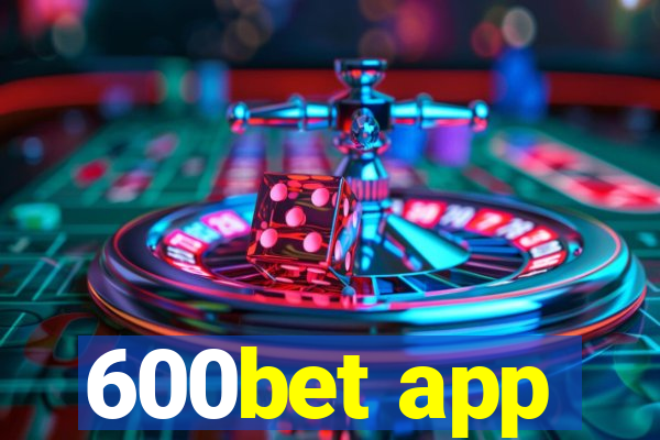 600bet app