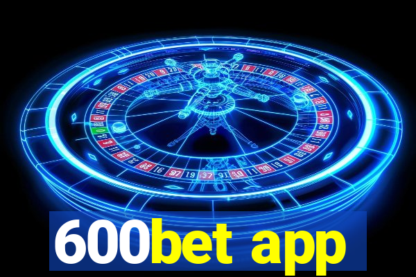 600bet app