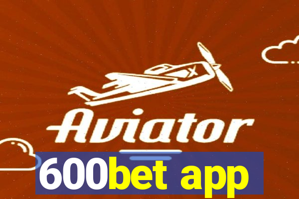 600bet app