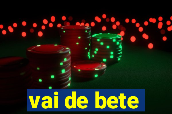 vai de bete