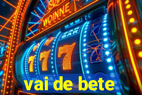 vai de bete