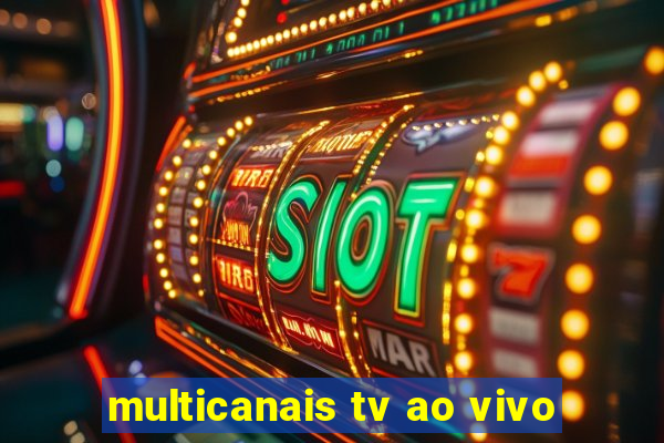 multicanais tv ao vivo