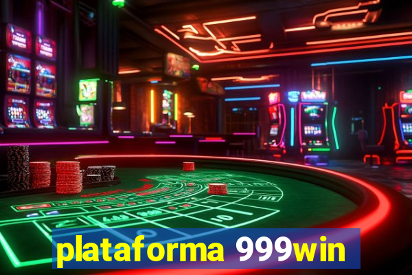 plataforma 999win