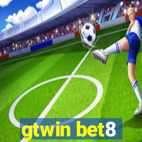 gtwin bet8