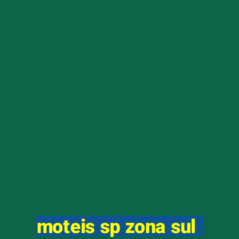 moteis sp zona sul