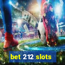 bet 212 slots