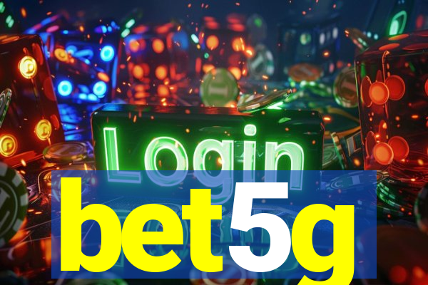 bet5g