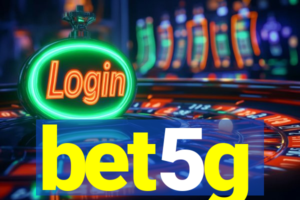 bet5g