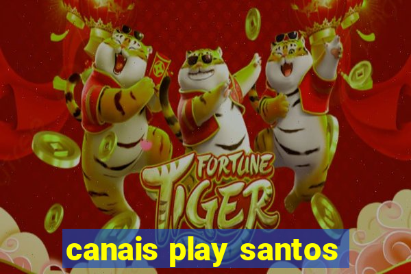 canais play santos