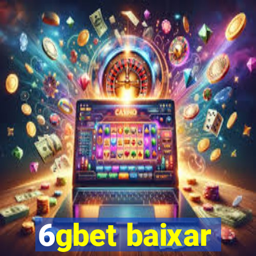 6gbet baixar