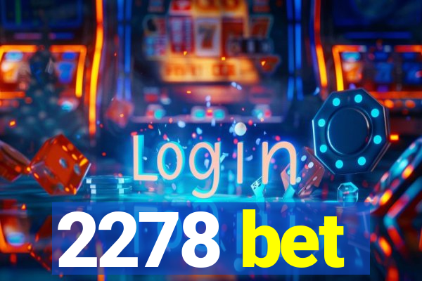 2278 bet