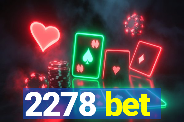 2278 bet