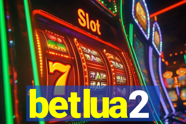 betlua2